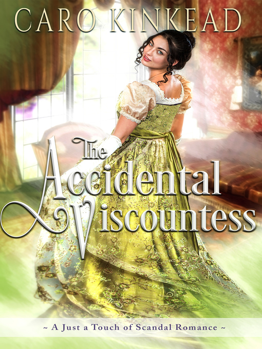 Title details for The Accidental Viscountess by Caro Kinkead - Available